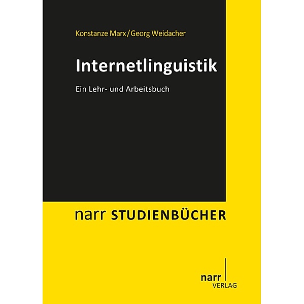 Internetlinguistik / narr studienbücher, Konstanze Marx, Georg Weidacher
