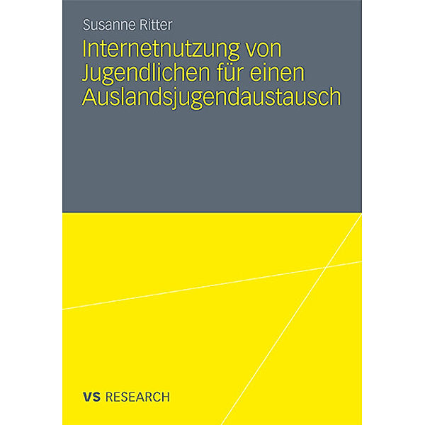 Internetnutzung von Jugendlichen für einen Auslandsjugendaustausch, Susanne Ritter