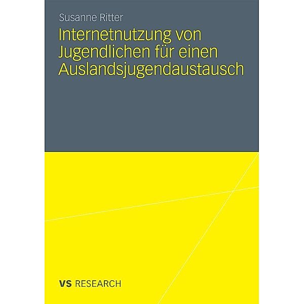 Internetnutzung von Jugendlichen für einen Auslandsjugendaustausch, Susanne Ritter