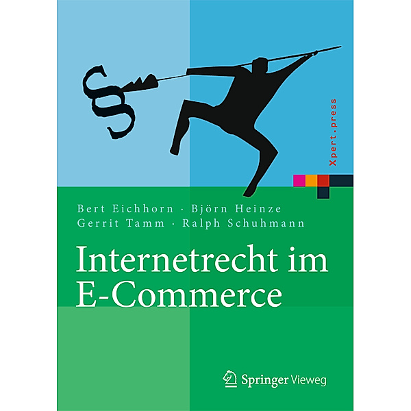 Internetrecht im E-Commerce, Bert Eichhorn, Björn Heinze, Gerrit Tamm, Ralph Schuhmann