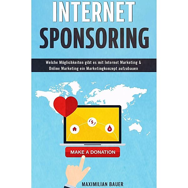 Internetsponsoring, Maximilian Bauer