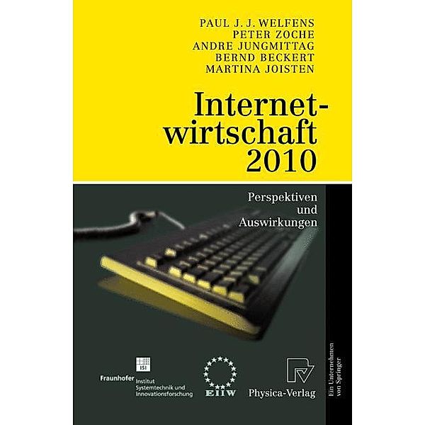 Internetwirtschaft 2010, Paul J. J. Welfens, Peter Zoche, Andre Jungmittag