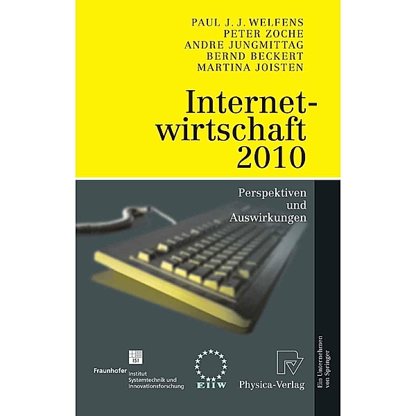 Internetwirtschaft 2010, Paul J. J. Welfens, Peter Zoche, Andre Jungmittag, Bernd Beckert, Martina Joisten