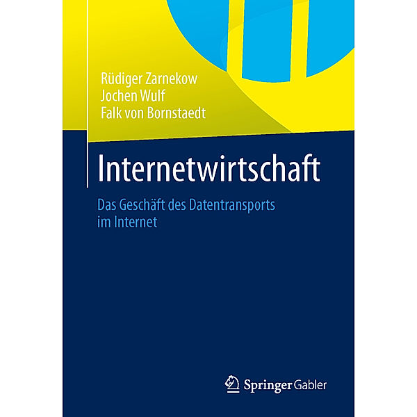 Internetwirtschaft, Rüdiger Zarnekow, Jochen Wulf, Falk Bornstaedt