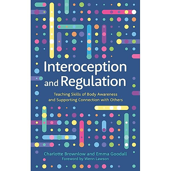 Interoception and Regulation, Emma Goodall, Charlotte Brownlow