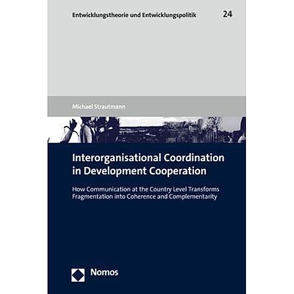 Interorganisational Coordination in Development Cooperation, Michael Strautmann