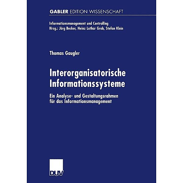 Interorganisatorische Informationssysteme / Informationsmanagement und Controlling, Thomas Gaugler