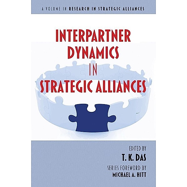 Interpartner Dynamics in Strategic Alliances / Research in Strategic Alliances
