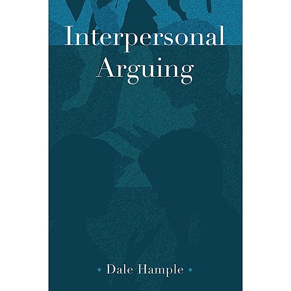 Interpersonal Arguing, Dale Hample