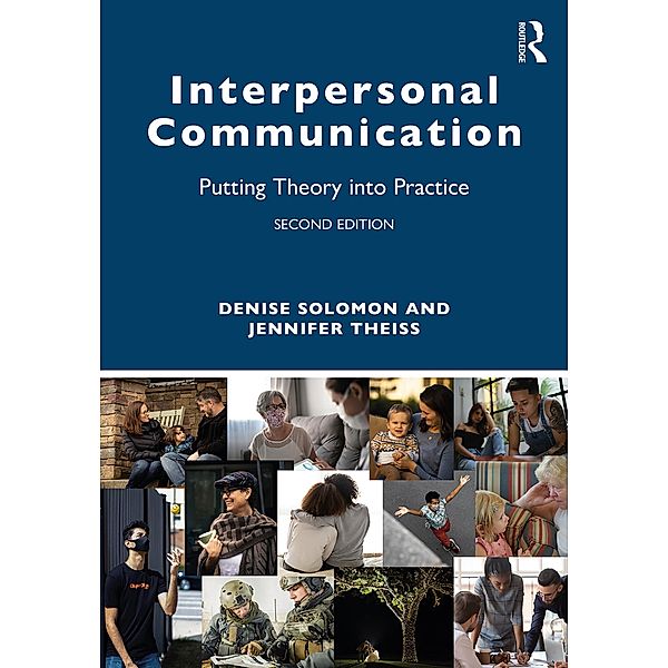 Interpersonal Communication, Denise Solomon, Jennifer Theiss