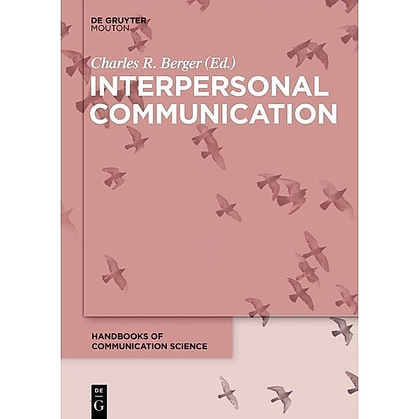 Interpersonal Communication / Handbooks of Communication Science Bd.6