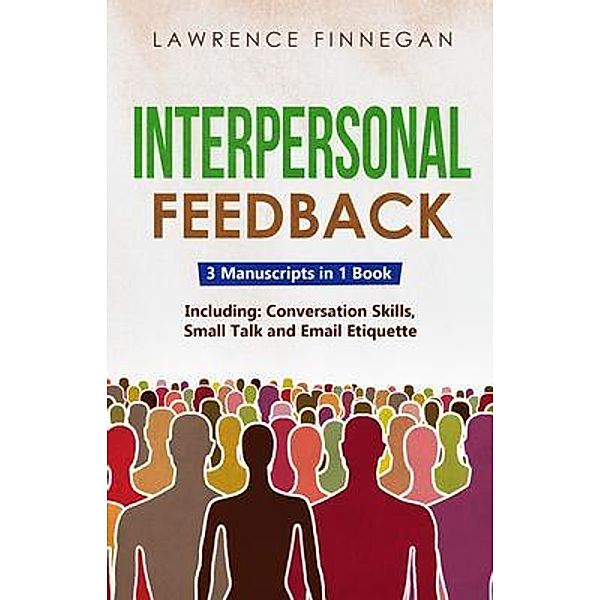 Interpersonal Feedback / Communication Skills Bd.20, Lawrence Finnegan