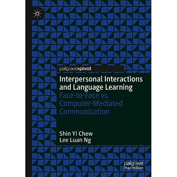 Interpersonal Interactions and Language Learning / Progress in Mathematics, Shin Yi Chew, Lee Luan Ng