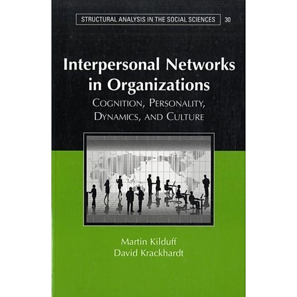 Interpersonal Networks in Organizations, Martin Kilduff