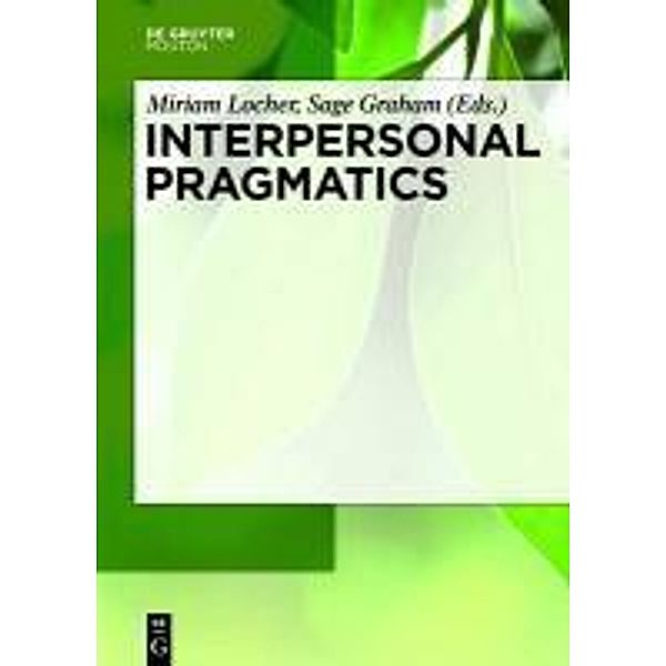 Interpersonal Pragmatics / Handbooks of Pragmatics Bd.6