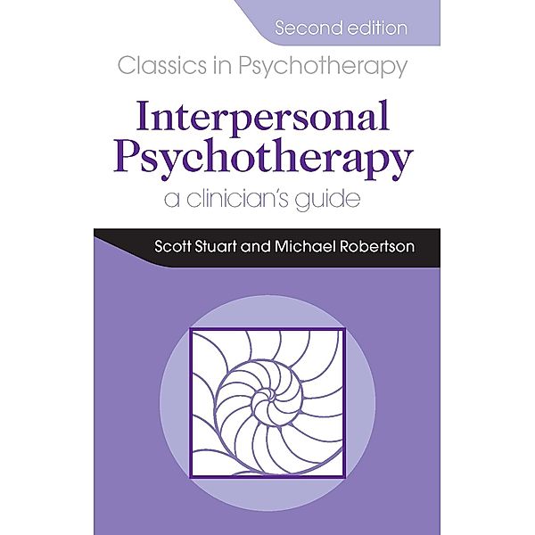 Interpersonal Psychotherapy 2E, Scott Stuart, Michael Robertson