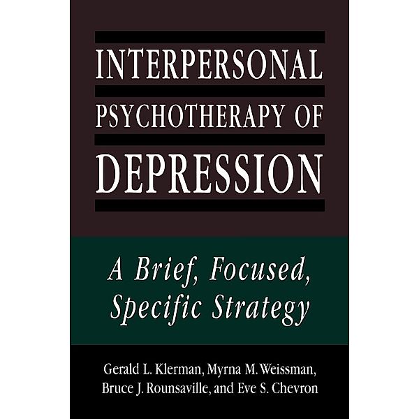 Interpersonal Psychotherapy of Depression, Gerald L. Klerman, Myrna M. Weissman
