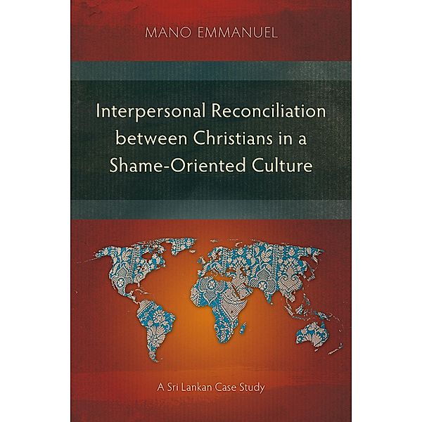 Interpersonal Reconciliation between Christians in a Shame-Oriented Culture, Mano Emmanuel