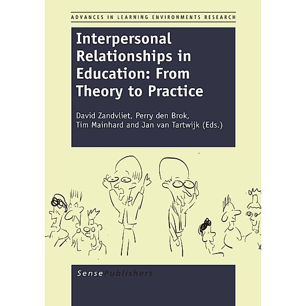 Interpersonal Relationships in Education: From Theory to Practice / Advances in Learning Environments Research