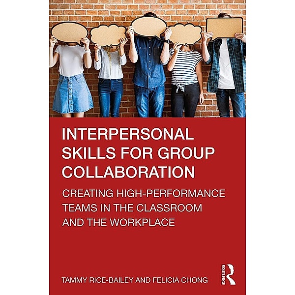 Interpersonal Skills for Group Collaboration, Tammy Rice-Bailey, Felicia Chong