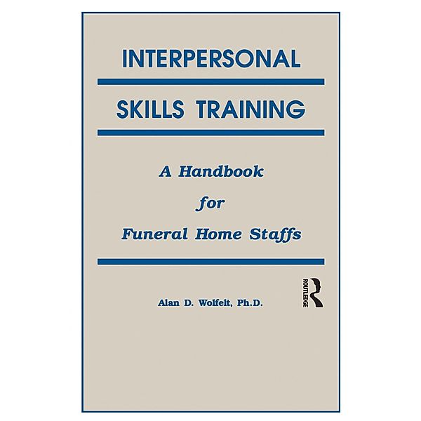 Interpersonal Skills Training, Alan Wolfelt