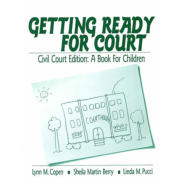 Interpersonal Violence: The Practice Series: Getting Ready for Court, Lynn M. Copen, Linda M. Pucci, Sheila Martin