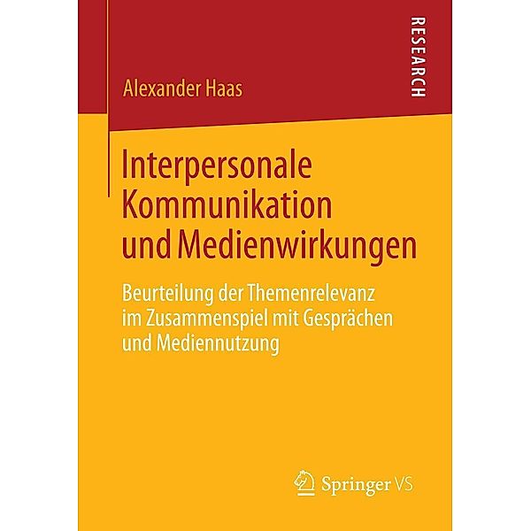 Interpersonale Kommunikation und Medienwirkungen, Alexander Haas