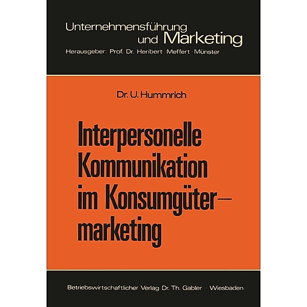 Interpersonelle Kommunikation im Konsumgütermarketing / Schriftenreihe Unternehmensführung und Marketing Bd.8, Ulrich Hummrich