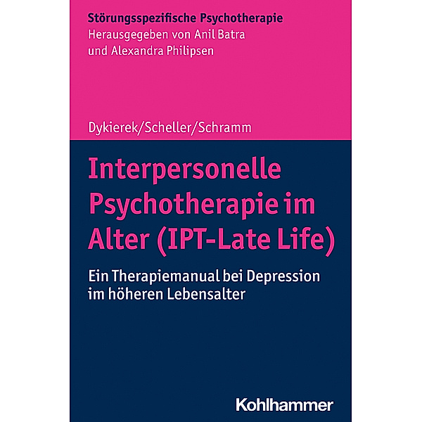 Interpersonelle Psychotherapie im Alter (IPT-Late Life), Petra Dykierek, Elisa Scheller, Elisabeth Schramm