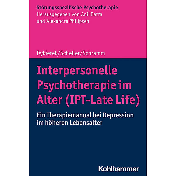 Interpersonelle Psychotherapie im Alter (IPT-Late Life), Petra Dykierek, Elisa Scheller, Elisabeth Schramm