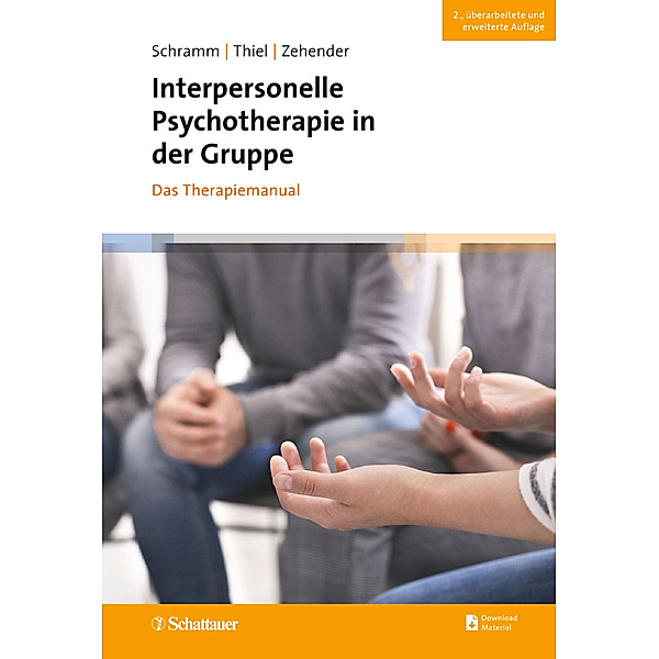 Interpersonelle Psychotherapie in der Gruppe, 2. Auflage, Elisabeth Schramm, Nicola Thiel, Nadine Zehender