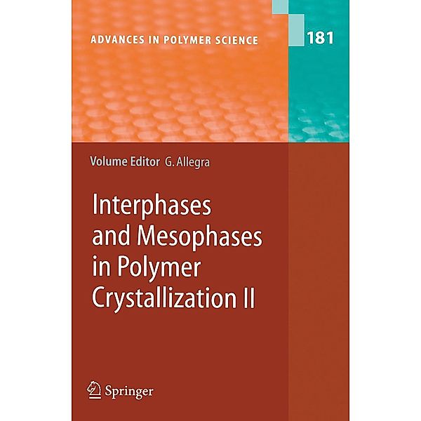 Interphases and Mesophases in Polymer Crystallization II / Advances in Polymer Science Bd.181