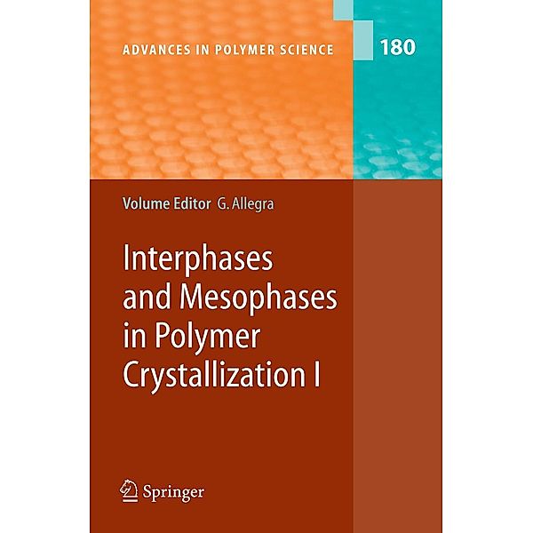 Interphases and Mesophases in Polymer Crystallization I / Advances in Polymer Science Bd.180