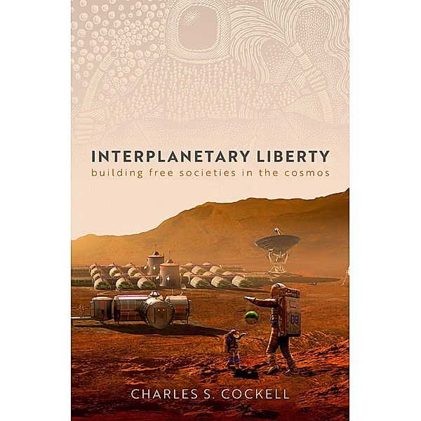 Interplanetary Liberty, Charles S. Cockell