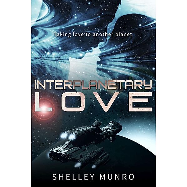 Interplanetary Love, Shelley Munro