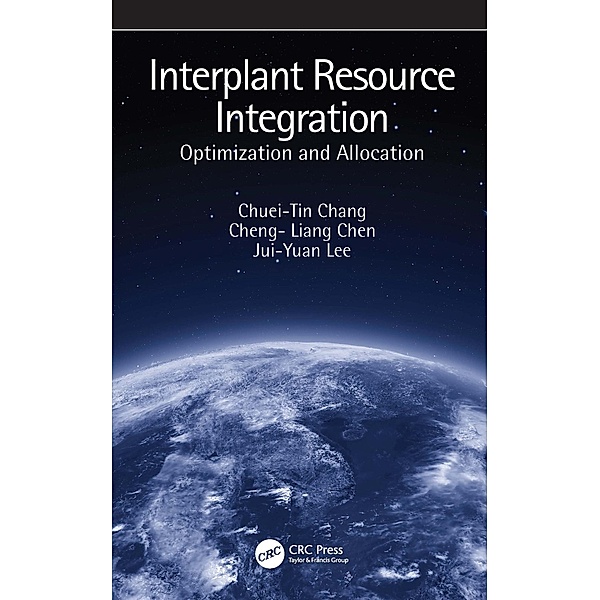 Interplant Resource Integration, Chuei-Tin Chang, Cheng-Liang Chen, Jui-Yuan Lee