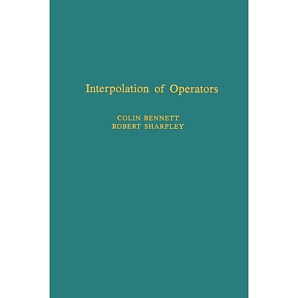 Interpolation of Operators, Colin Bennett, Robert C. Sharpley