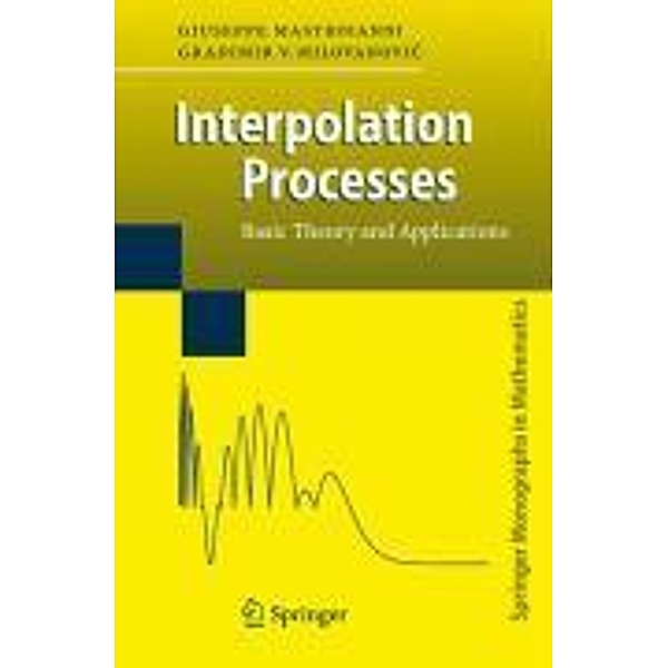 Interpolation Processes / Springer Monographs in Mathematics, Giuseppe Mastroianni, Gradimir Milovanovic