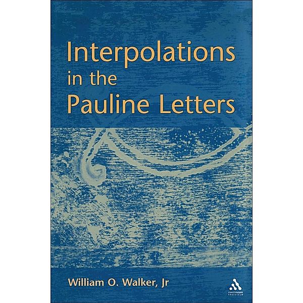 Interpolations in the Pauline Letters, Jr. Walker