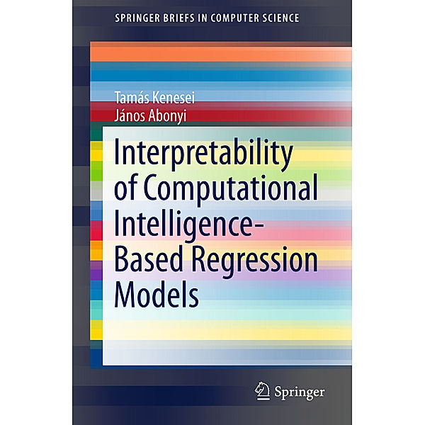 Interpretability of Computational Intelligence-Based Regression Models, Tamás Kenesei, János Abonyi