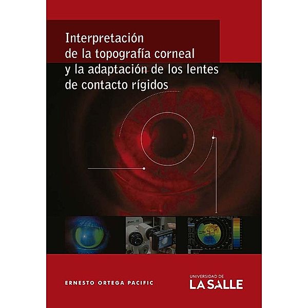 Interpretación de la topografía corneal y la adaptación de los lentes de contacto rígidos, Ernesto Ortega Pacific