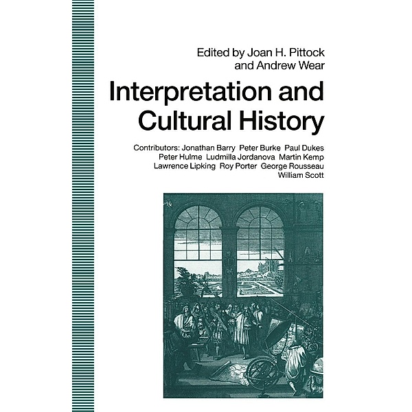 Interpretation And Cultural History, Joan H Pittock, Andrew Wear, Anthony Grafton