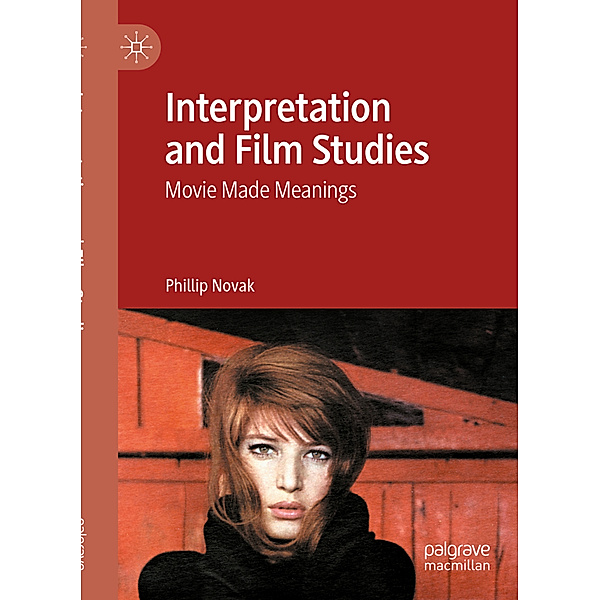 Interpretation and Film Studies, Phillip Novak
