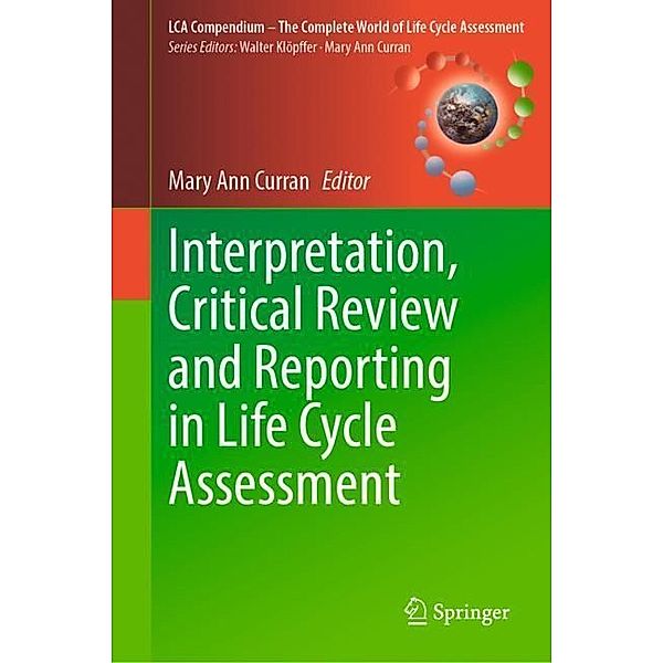 Interpretation, Critical Review and Reporting in Life Cycle Assessment