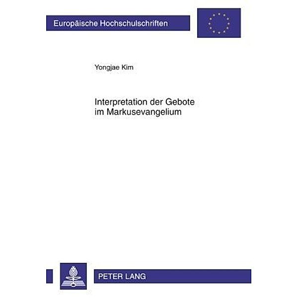 Interpretation der Gebote im Markusevangelium, Yongjae Kim