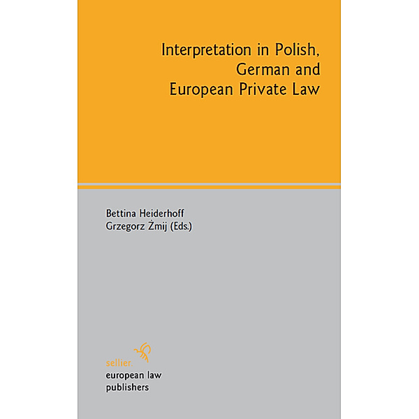 Interpretation in Polish, German and European Private Law, Bettina Heiderhoff