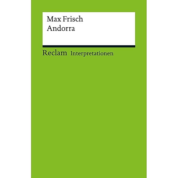 Interpretation. Max Frisch: Andorra / Reclam Interpretation, Klaus Müller-Salget