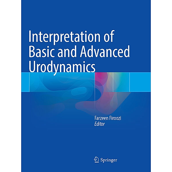 Interpretation of Basic and Advanced Urodynamics