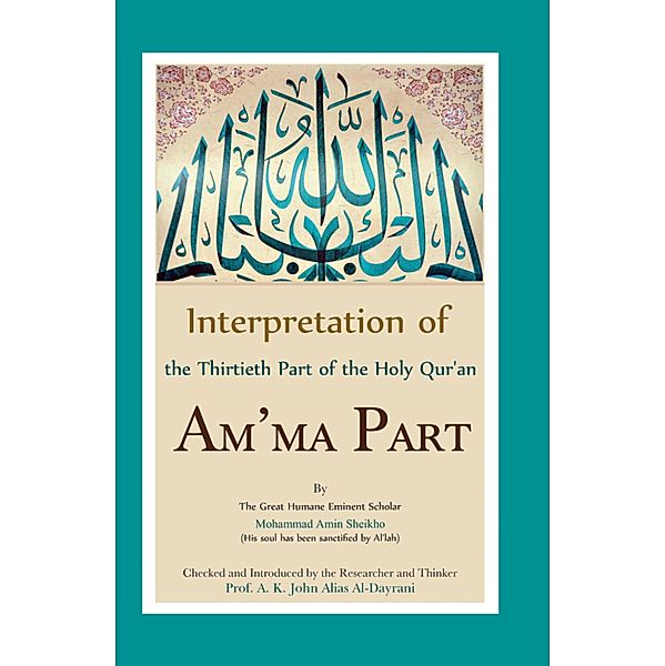 Interpretation of the Thirtieth Part of the Holy Qur'an, Mohammad Amin Sheikho, A. K. John Alias Al-Dayrani