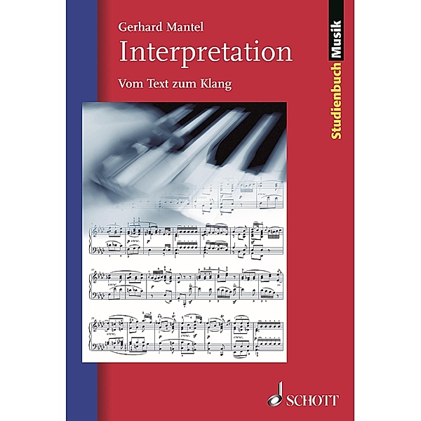 Interpretation / Studienbuch Musik, Gerhard Mantel